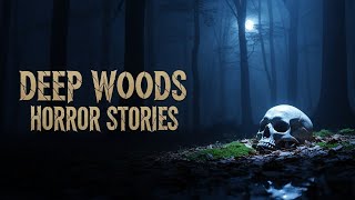 Real Deep Woods Encounters That Will Keep You Up at Night