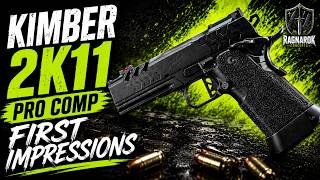 Kimber 2K11 Pro Comp First Impressions