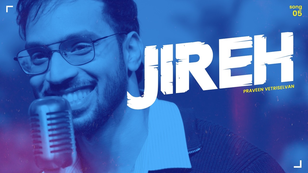 JIREH | Dr. Praveen Vetriselvan | Immanuel Jacob  New Tamil Christian Song