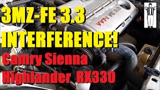 Toyota/Lexus V6 - Interference Engine? 3.3-liter 3MZ-FE Camry Highlander Sienna RX330 ES330