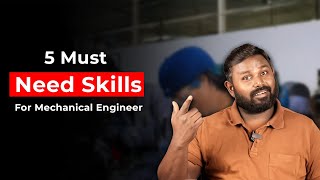 5 Essential Skills Every Mechanical Engineer Should MASTER