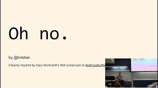 Oh No by Kristian Snyder - Lightning Talk from ACM@UC General Body Meeting 16