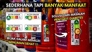 Nutri-Grade ! Label Makanan & Minuman Sehat VS Tidak Sehat !!