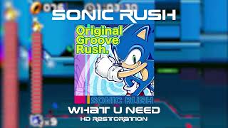 Sonic Rush - What U Need (Restored)