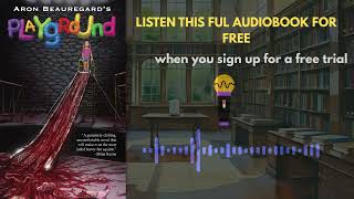 Playground by Aron Beauregard | Thrilling Audiobook Summary & Review