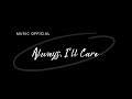 Always, I&#39;ll Care by OWL (Music Official)