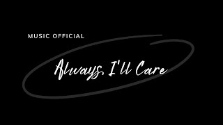 Always, I&#39;ll Care by OWL (Music Official)