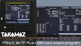Takamaz Maintenance Fanuc 0I-Tf Plus Input And Output Program Using Usb Drive