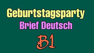 Geburtstagsparty Brief Deutsch B1 ??