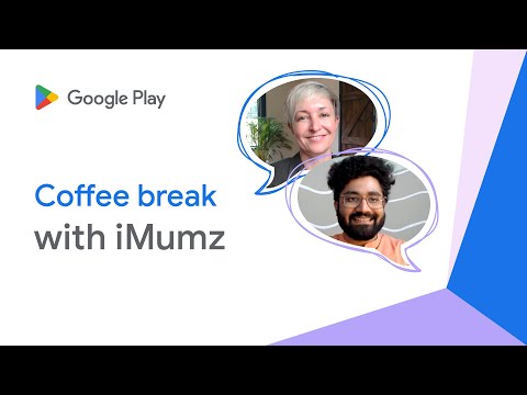 Google Play coffee break with iMumz