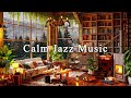 Calm jazz music for work study unwindrelaxing jazz instrumental music  cozy coffee shop ambience