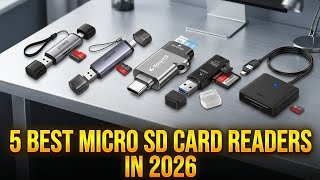✅5 Best Micro SD Card Readers in 2026 (Fast &amp; Portable!)