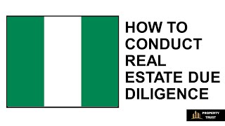 HOW TO CONDUCT "DUE DILIGENCE" BEFORE BUYING A REAL ESTATE PROPERTY IN NIGERIA