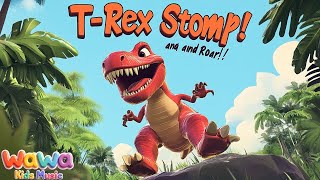 T-Rex Stomp And Roar Fun Dinosaur Dance Song For Kids Wawa Kids Music