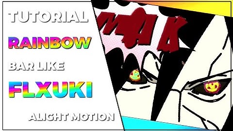 TUTORIAL RAINBOW BAR LIKE FLXUKI - ALIGHT MOTION