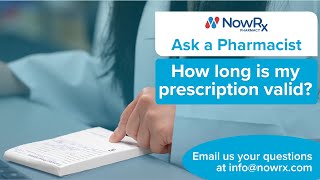 How long is a prescription good for? Ask a Pharmacist