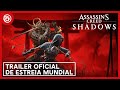 Assassins creed shadows trailer oficial da estreia mundial  ubisoft brasil
