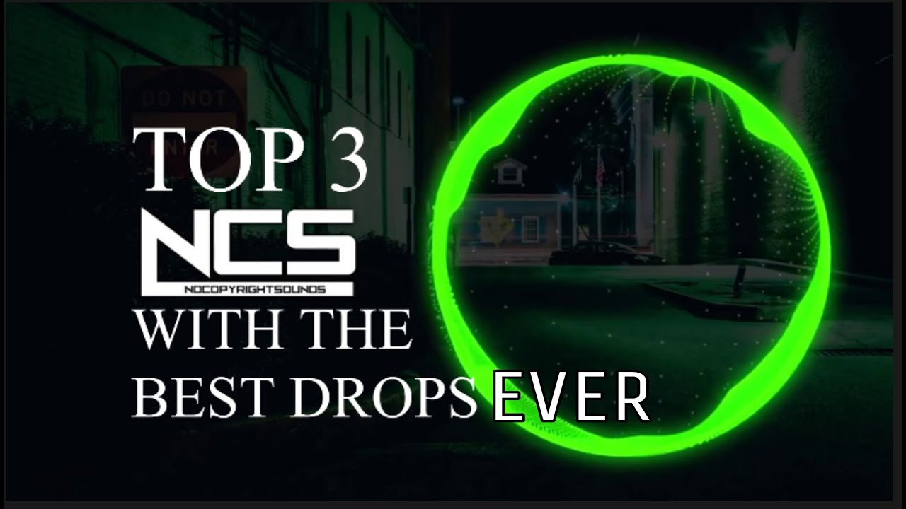 TOP 3 NCS Songs with the  best drops ever (Free to use music)