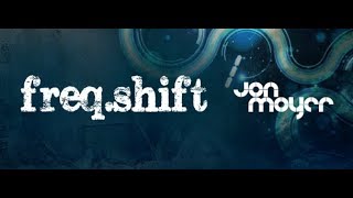 freq.shift 393 (with Jon Moyer) 09.10.2017