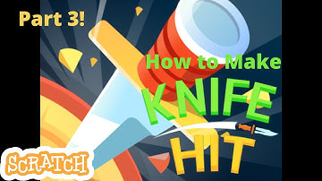 How to Make Knife Hit || Scratch 3.0 Tutorial (Part 3)