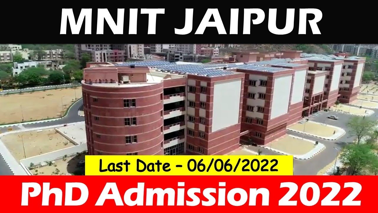 phd admission 2022 || NIT JAIPUR phd admission 2022 || nit phd admission 2022 || last date - 6/6/22