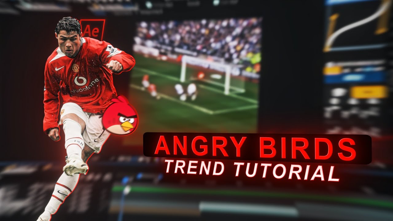 angry birds trend football edit on after effects