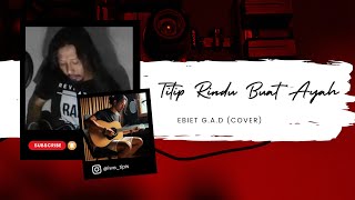 Ebiet G. Ade - Titip Rindu Buat Ayah (Acoustic Cover)