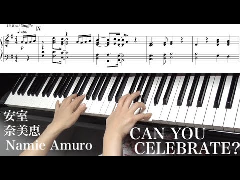 安室奈美恵 Namie Amuro】 CAN YOU CELEBRATE? 【 Piano ピアノ 】 - YouTube