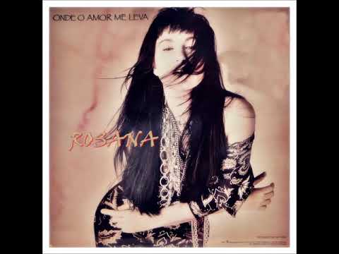 ROSANA --  ESSENCIAL ** MELHORES MÚSICAS**  O Amor e o Poder