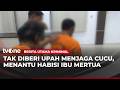 Menantu Bunuh Ibu Mertua Gegara Tidak Diupah Menjaga Cucu