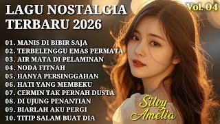 Kumpulan Lagu Nostalgia Terbaru Sedih 2026 || Manis Di Bibir Saja - Terbelenggu Emas Permata 🥹