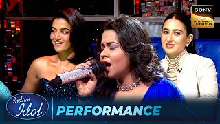'Nahin Nahin' पर Anshika ने चलाया अपनी अदाओं का जादू' | Indian Idol S16 | Performance