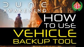 Full Dune Awakening How to Store Vehicle in Inventory News