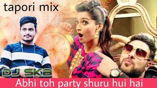 Abhi Toh Party Shuru Hui Hai Tapori Mix Dj Skb