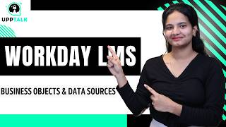 Workday LMS Business Objects & Data Sources | Workday LMS Online Training | Workday LMS | UppTalk