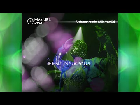 Manuel Riva X Alexandra Stan Heal Your Soul Johnny Made This Remix