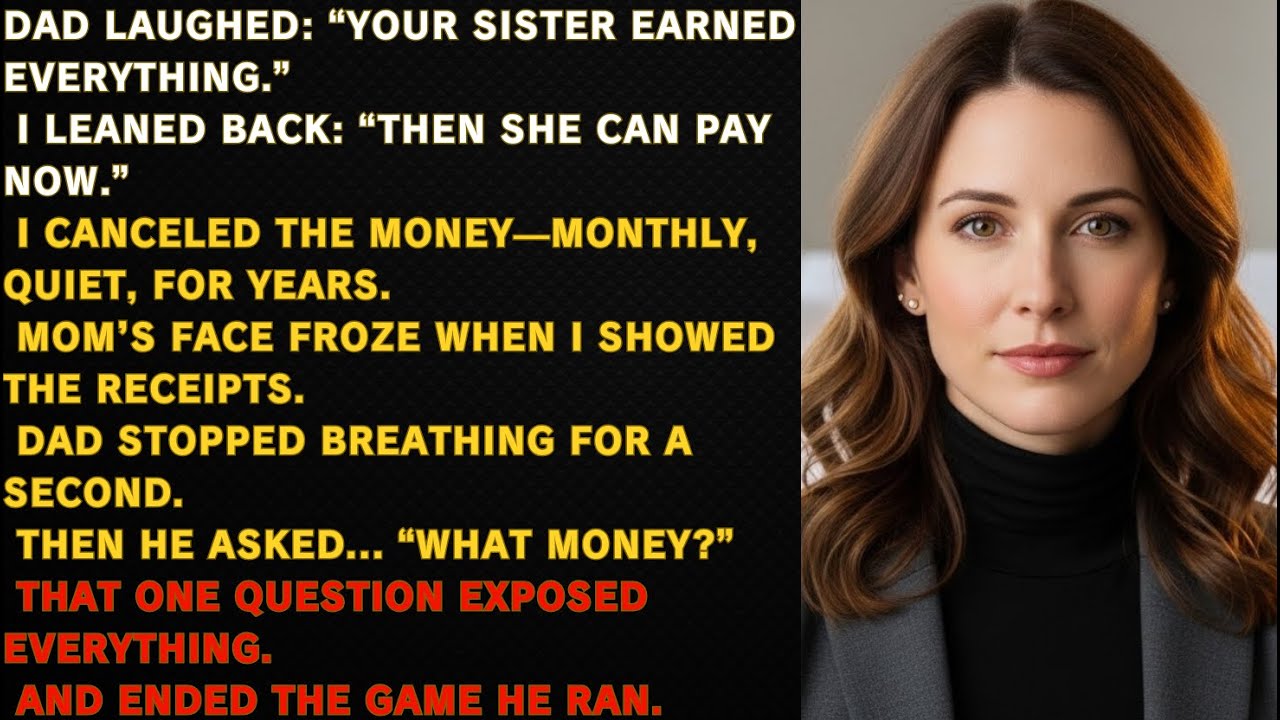 My Dad Praised My Sister and Mocked Me—So I Stopped Paying  That Night, Our House Finally Told the T