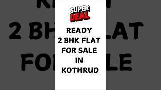 2 Bhk Ready Possession Flat In Kothrud 7875332121