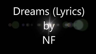 Video thumbnail of "NF - Dreams Lyrics"