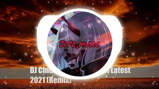 Dj Chica Loca Slow Latest 2021 remix