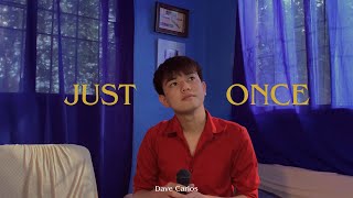 Just Once - James Ingram Dave Carlos Cover