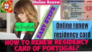 Renewal of the Residency card in Portugal | How to renew card Online | Renew your Residency card