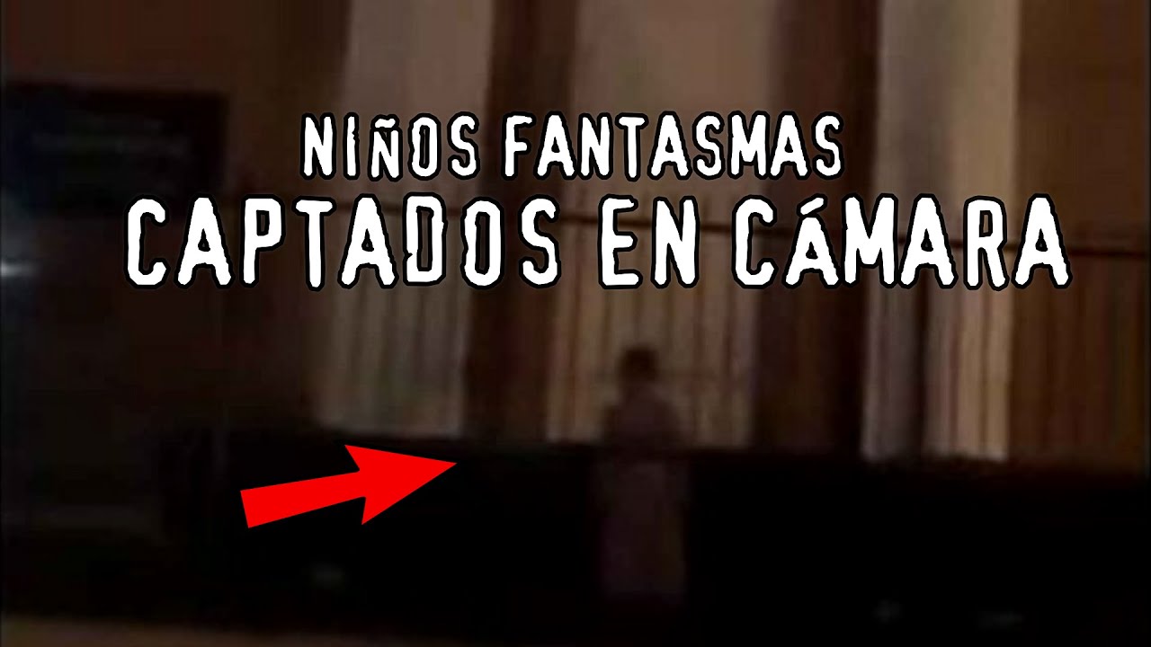 5 Niños Fantasmas Captados En CÁmara Youtube 