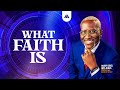 WHAT FAITH IS 2 || Dr. Israel Ade Ajala