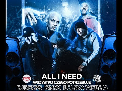 DJ Decks — Dj Decks Mixtape 7 / Onyx / Polska Wersja - Wszystko czego potrzebuje / All I need