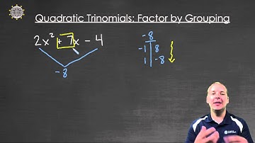 Quadratic Trinomial   Factor by Grouping