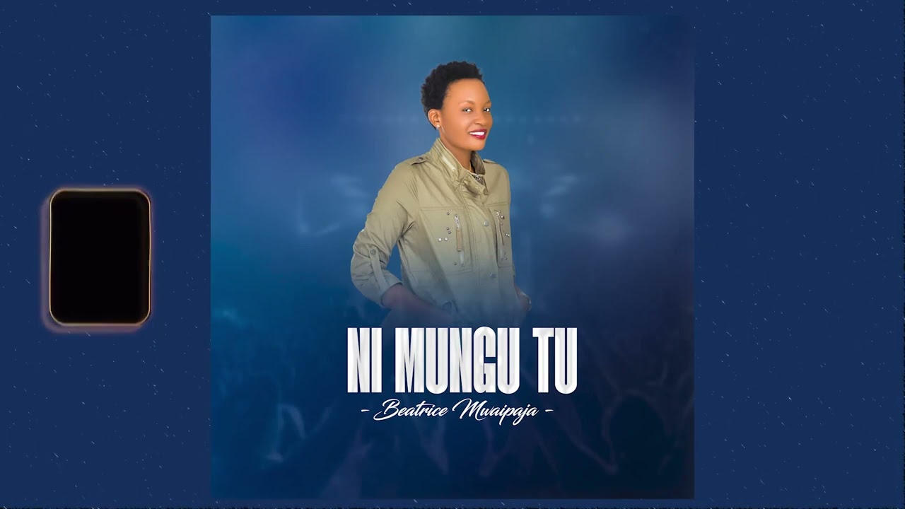 Beatrice Mwaipaja   Ni Mungu Tu Official Audio