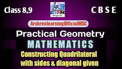 Practical Geometry .Constructing Quadrilateral with sides & diagonal  given. NCERT Ex 4.1(part2)