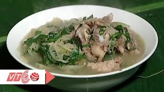 Bí quyết nấu canh loóng của người Mường | VTC