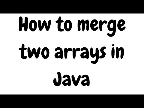 #6 Merge Two Arrays Into Single Array In Java